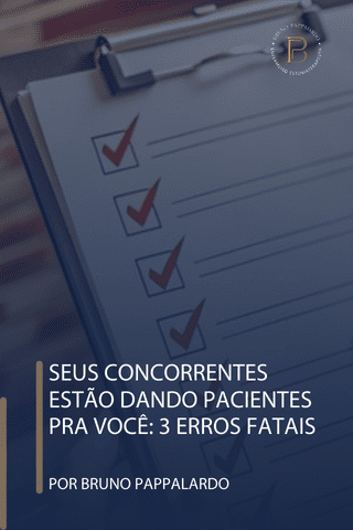 Seus-concorrentes-estão-dando-pacientes-pra-você_-3-Erros-Fataisempreendedora-06-passos-para-empreen